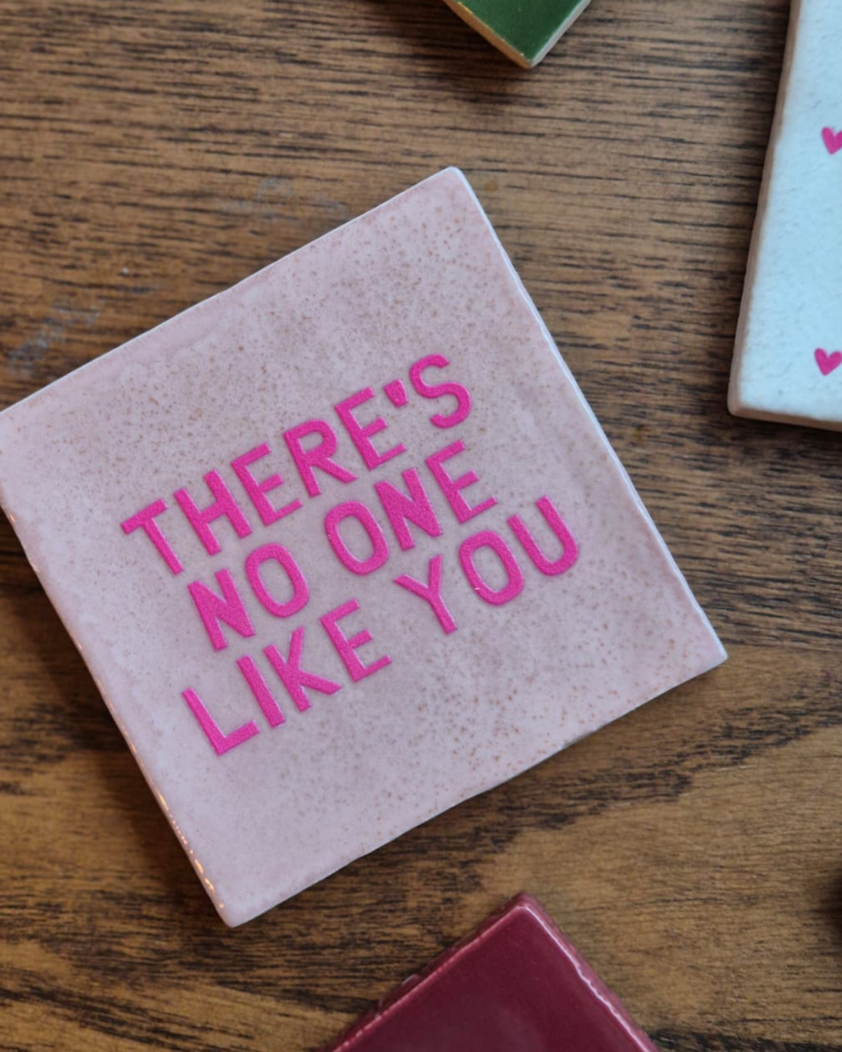 Tegeltje ‘There’s No One Like You'