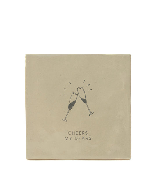 Tegeltje Cheers my dears 'Studio Meuk' Beige 10x10cm